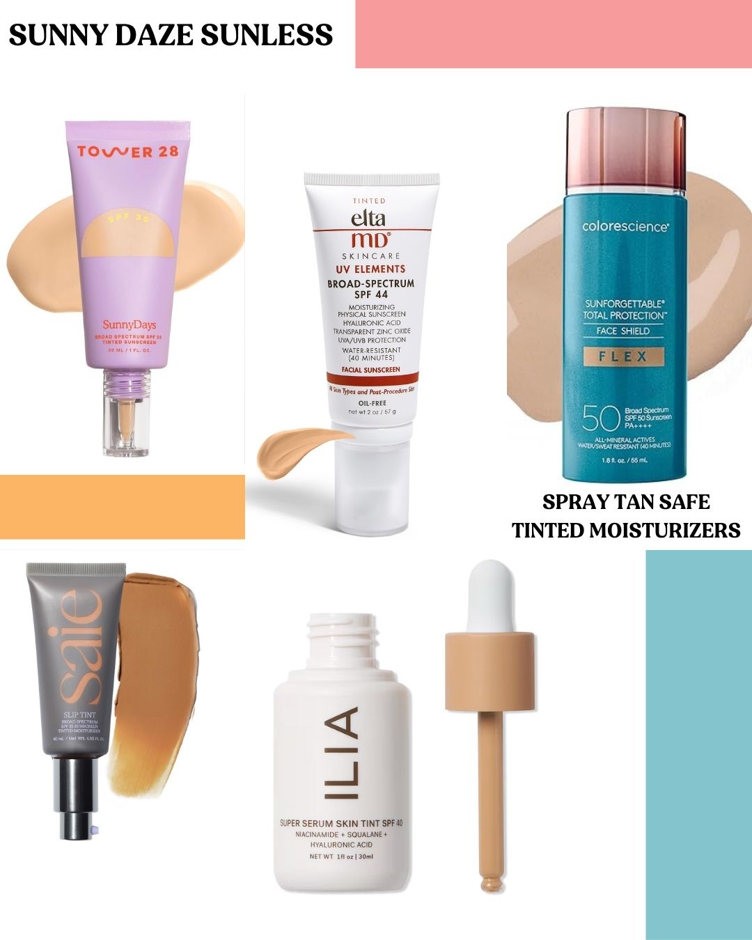 Flat lay of top 5 spray tan-safe tinted SPF moisturizers including EltaMD, ILIA, Saie, Tower 28, and Colorescience—best sunless tan-friendly skin tints for glowing protection